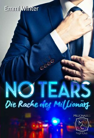 [Millionaires NightClub 05] • No Tears · Die Rache des Millionärs